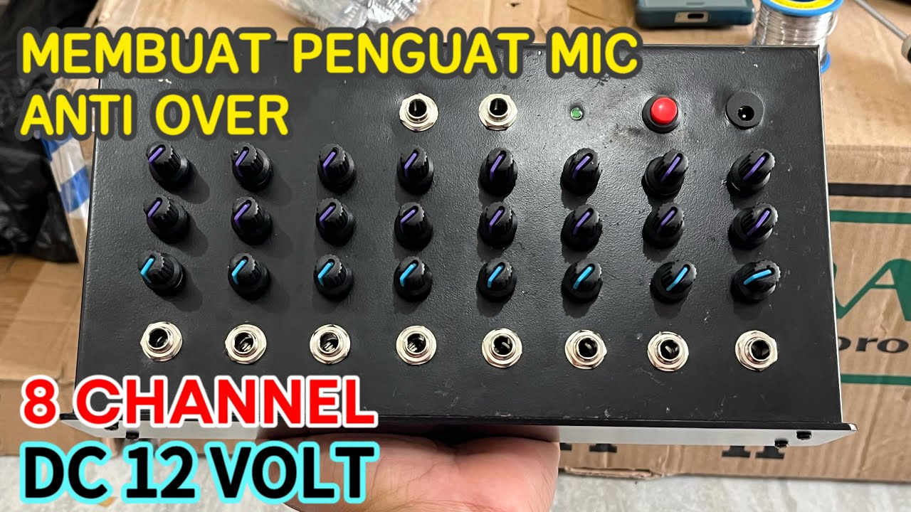 Membuat penguat mic anti over 8 channel sederhana
