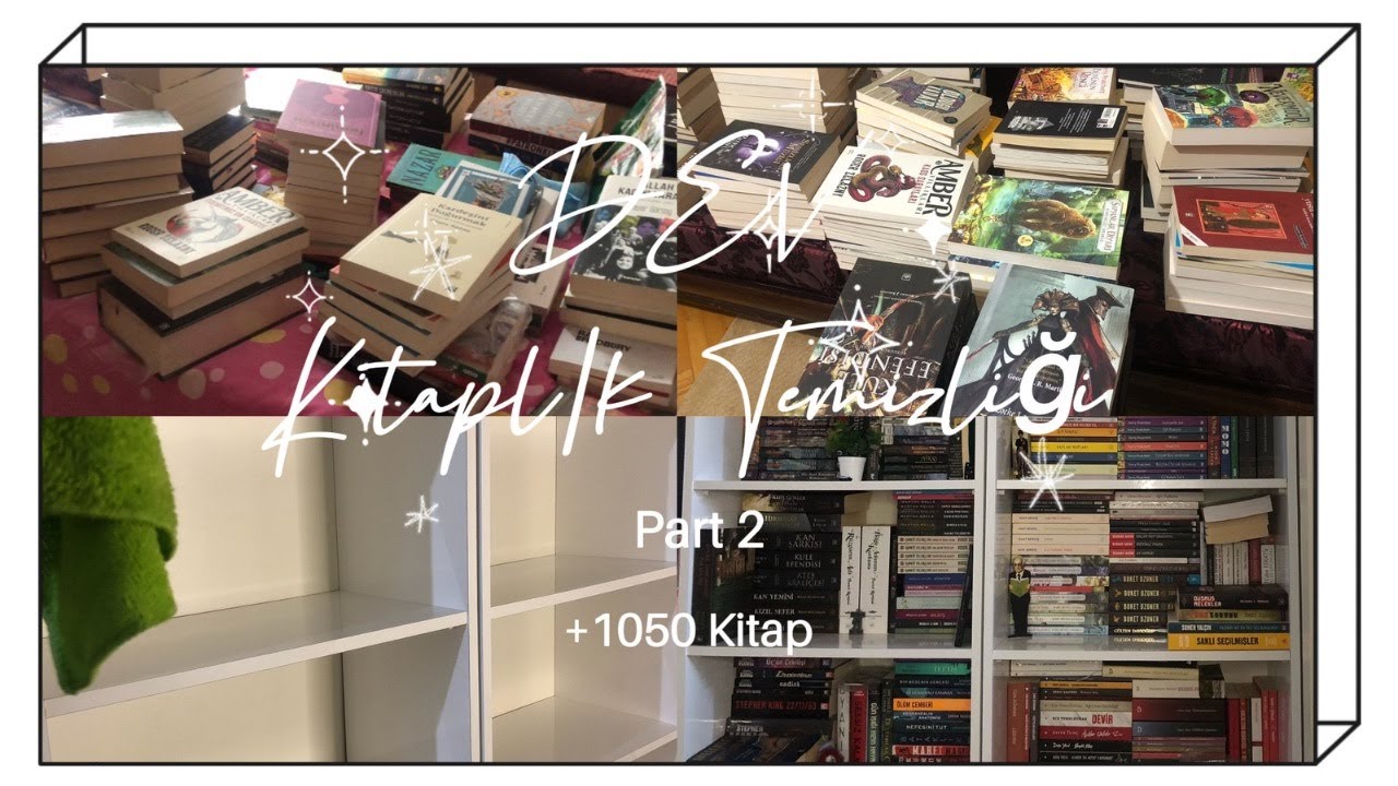 Kitaplık Temizliği Temalı Kitaplık Turu Part 2
