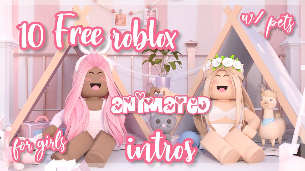 10 free roblox gfx animated intros w/ pets for girls!
