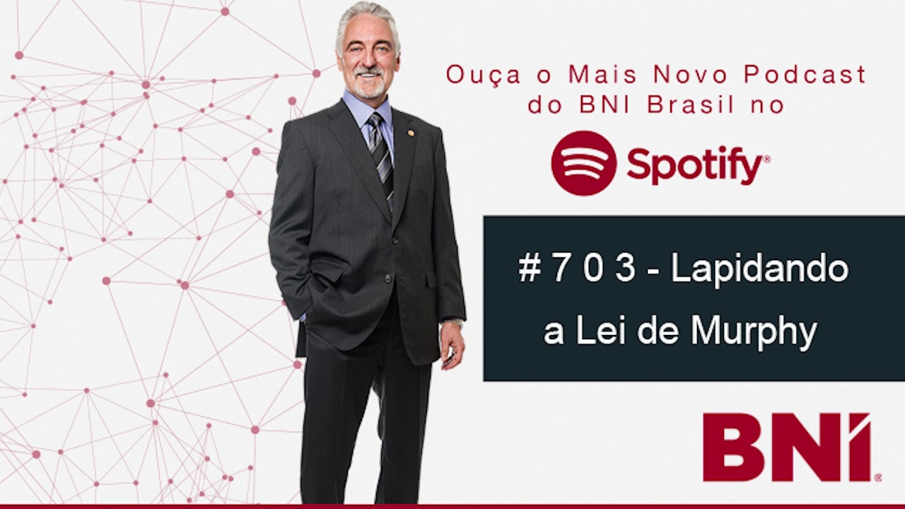 Podcast BNI Episódio # 703 - Lapidando a Lei de Murphy