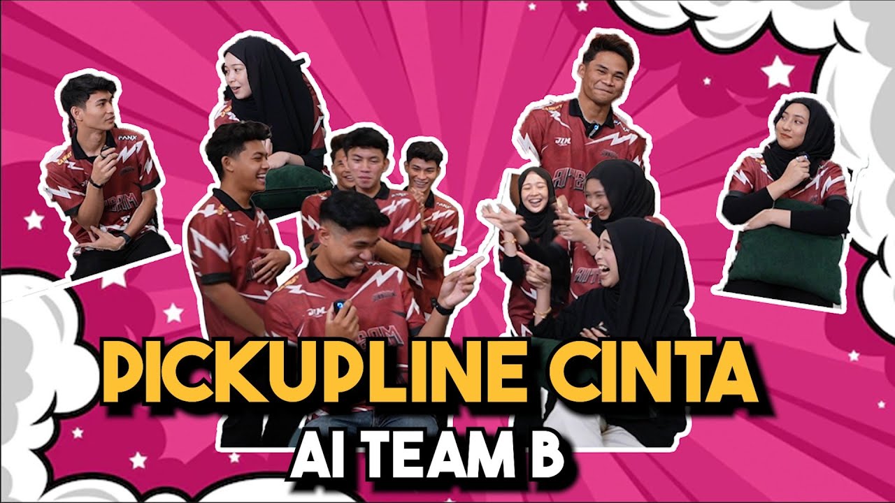PICKUPLINE CINTA TEAM B !!! LUKMAN PILIH MANIS EH...