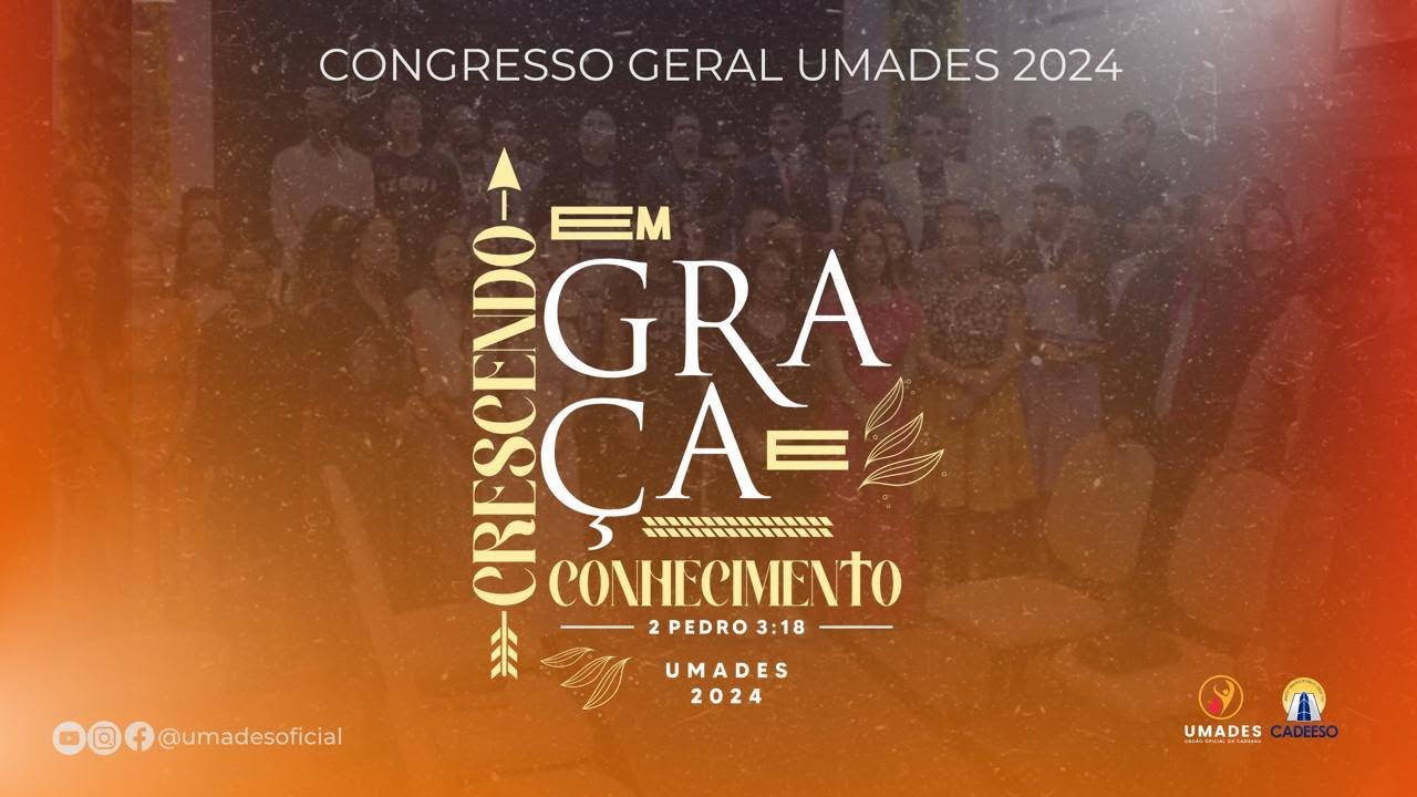 CONGRESSO GERAL UMADES 2024 - Parte da tarde