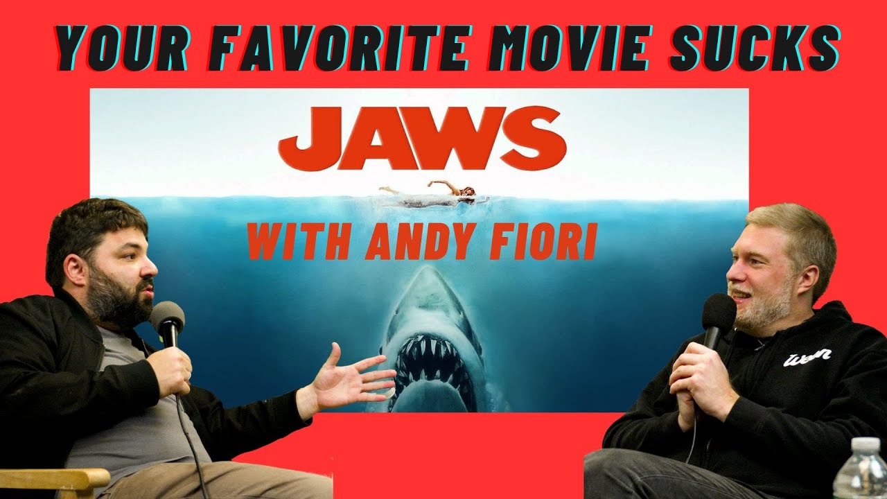 Jaws with Andy Fiori - Your Favorite Movie Sucks - Episode 46