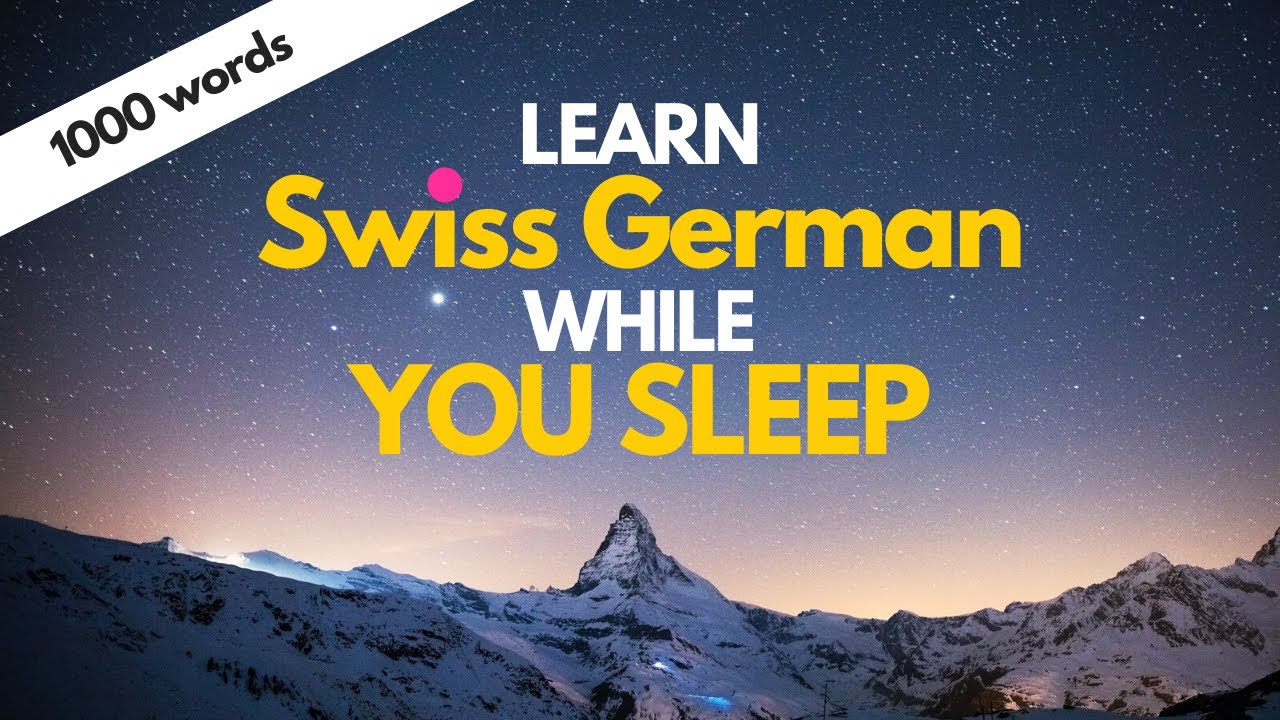 Learn Swiss German While Sleeping | 1000 Words Listening Practice