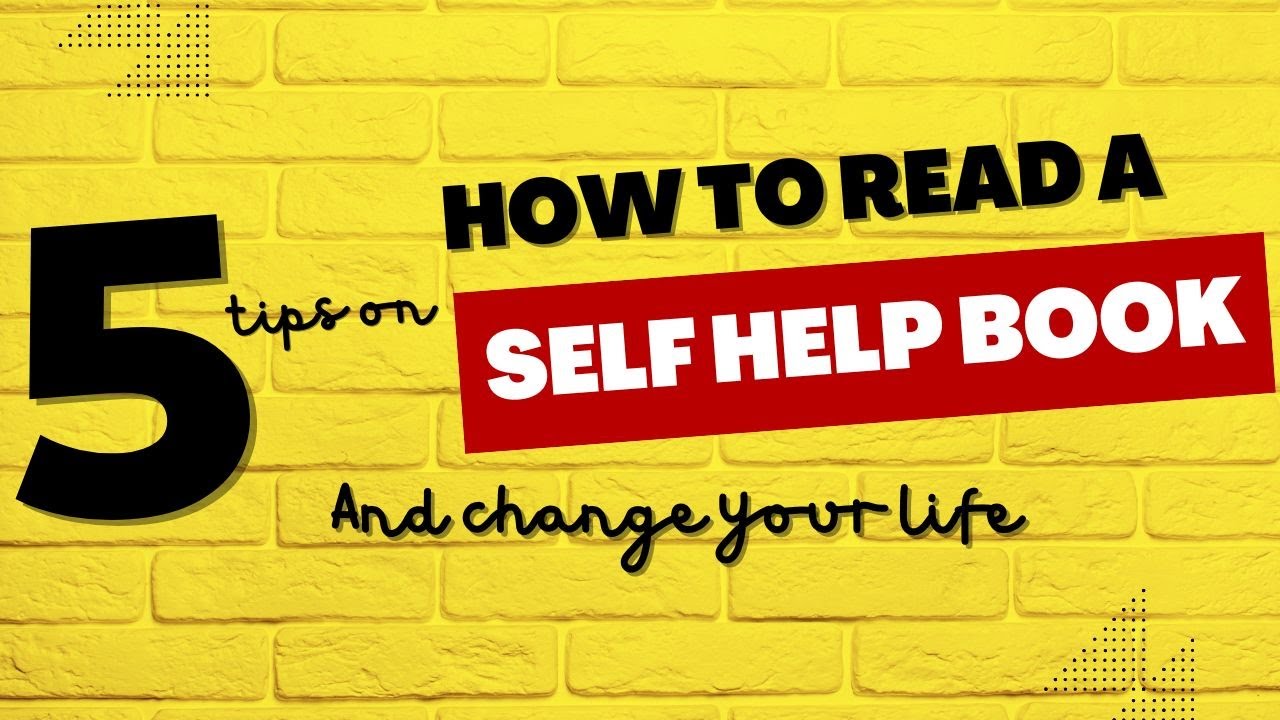 5 EXPERT Tips for Reading Self-Help Books Like a Pro!