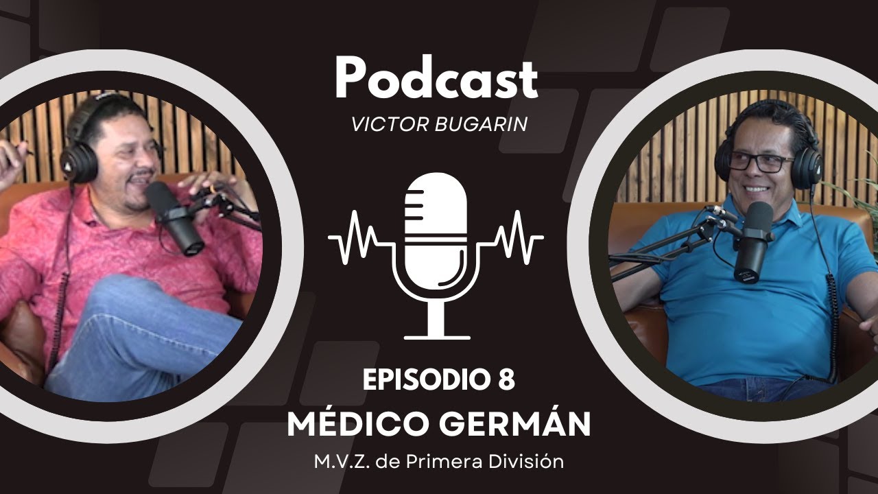 PODCAST BUGARIN #8 con el Médico Germán
