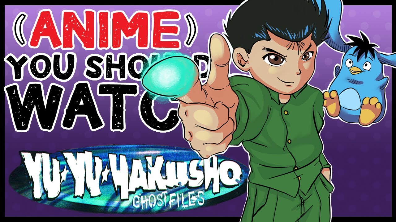 Yu Yu Hakasho - (Anime) You Should Watch
