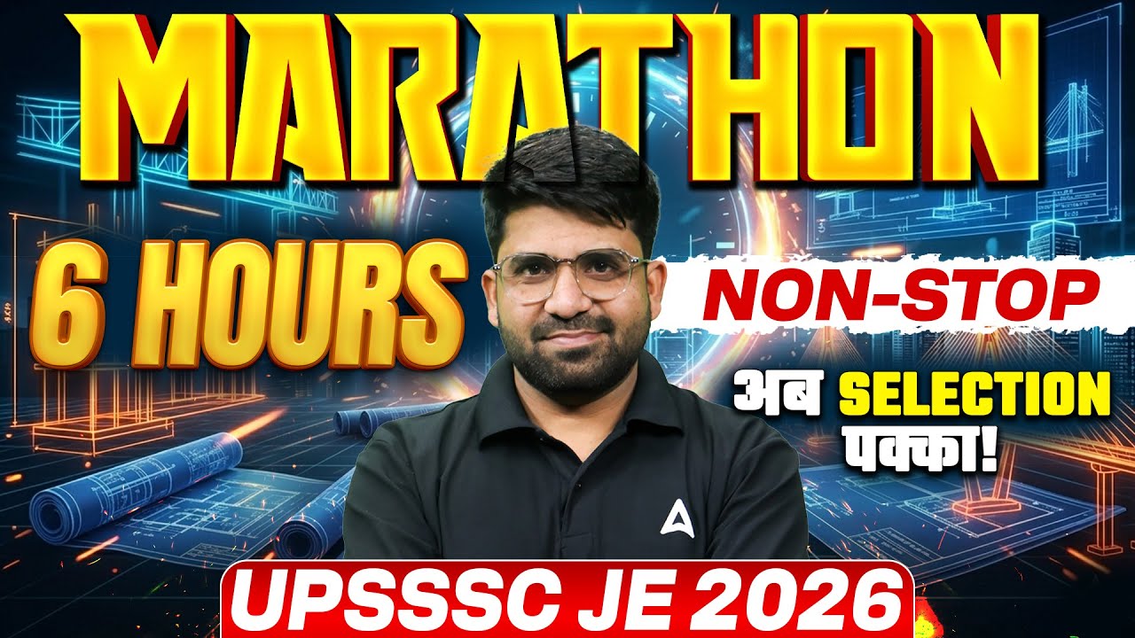 UPSSSC JE 2026 | Civil Engineering Marathon Classes | 6 Hours Marathon Non-Stop, Civil Full Revision