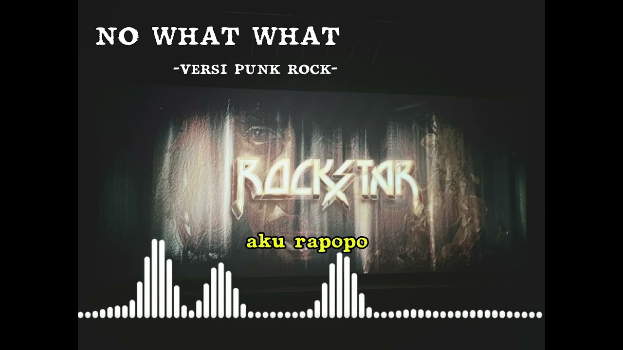 NO WHAT WHAT - Versi Punk Rock | Cover lagu jawa No What What