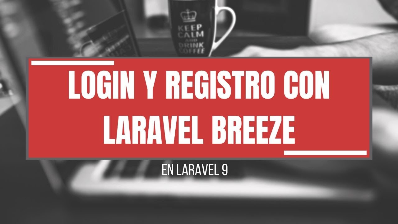 Autenticación en Laravel 9 - Login y Registro con Laravel Breeze