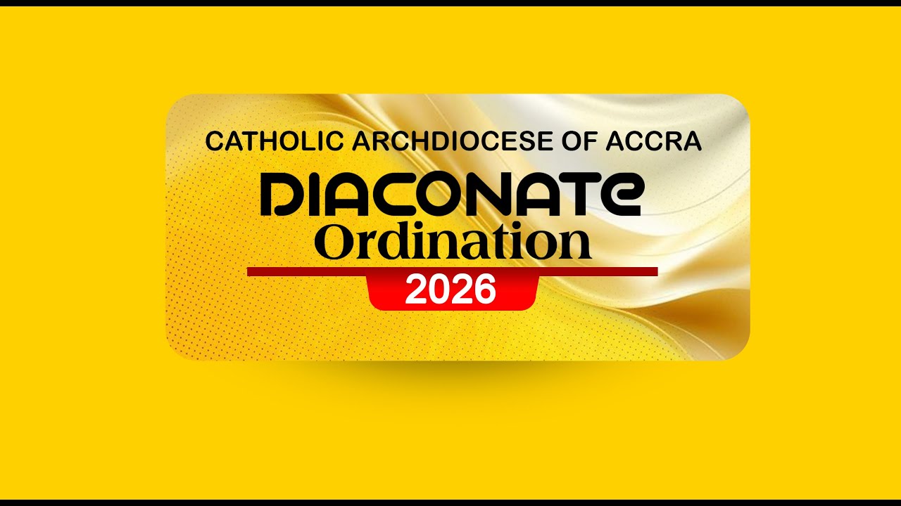 CATHOLIC ARCHDIOCESE OF ACCRA DIACONATE ORDINATION 2026