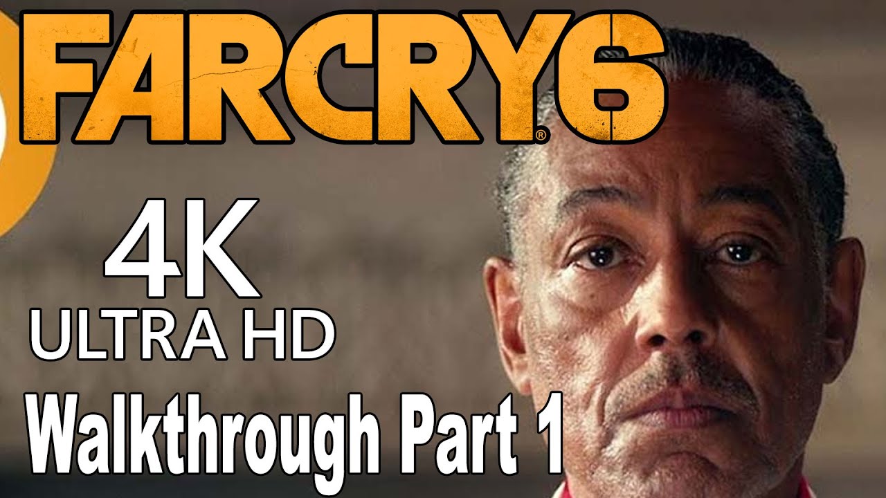Far Cry 6 - Gameplay Walkthrough Part 1 [4K]