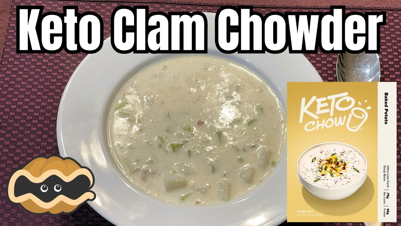 New England Clam Chowder with Keto Chow Baked Potato Soup Mix