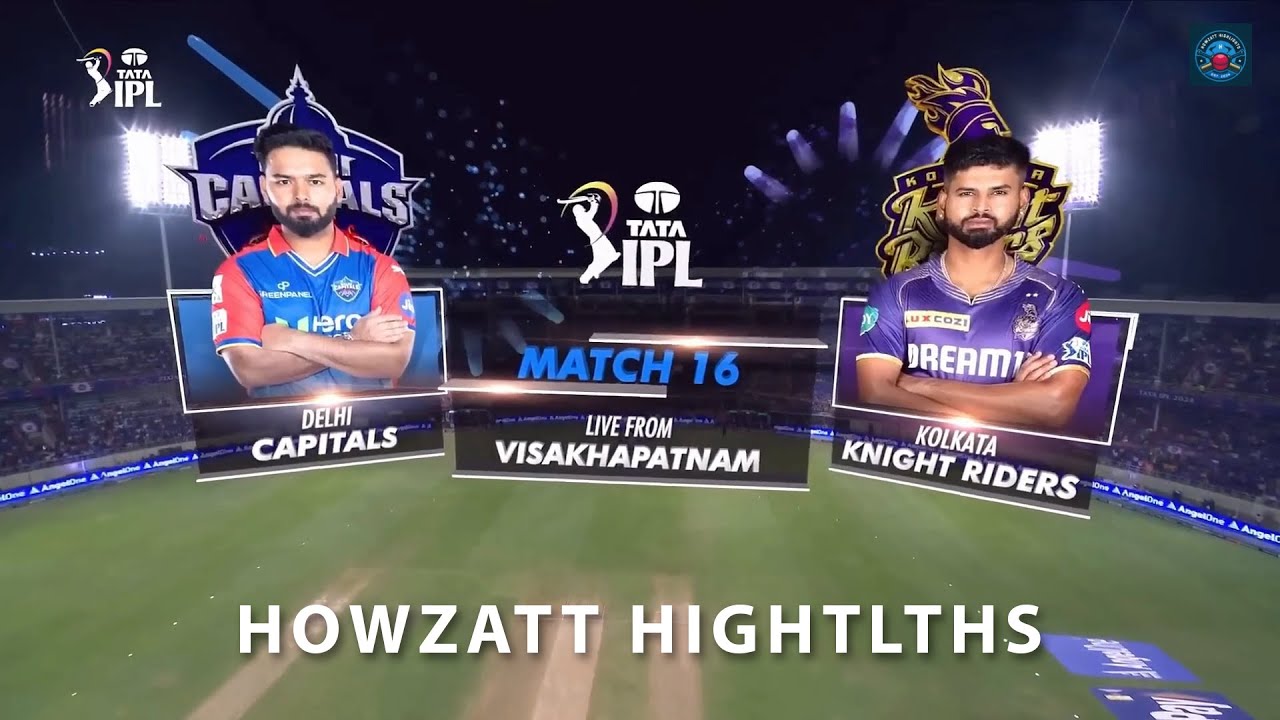 DC vs KKR I IPL HIGHLIGHTS 2024 I HIGHEST TOTAL I HOWZATT HIGHLIGHTS
