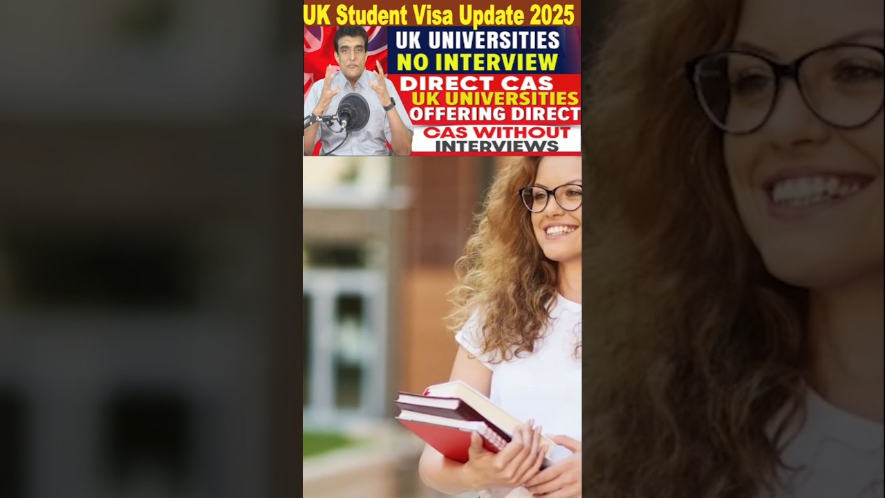 UK Universities No Interview Direct CAS September 2025 Intake  UK Student Visa Update 2025