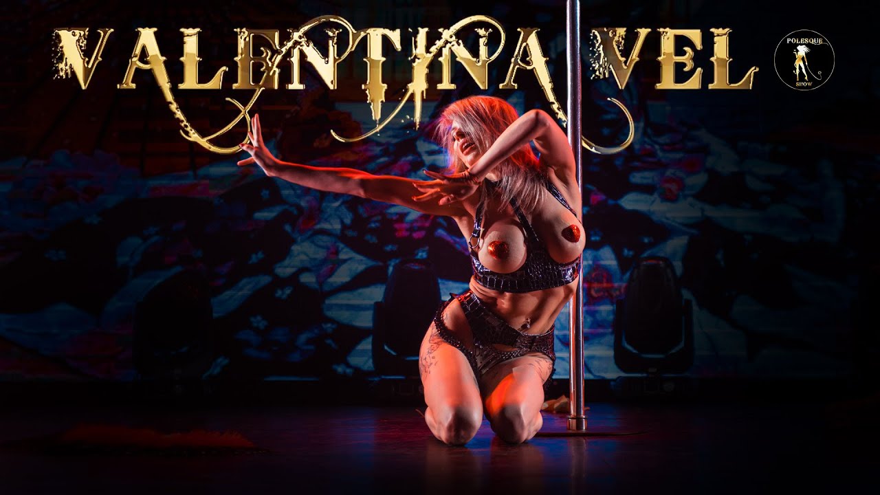 POLESQUE SHOW | Valentina Vel