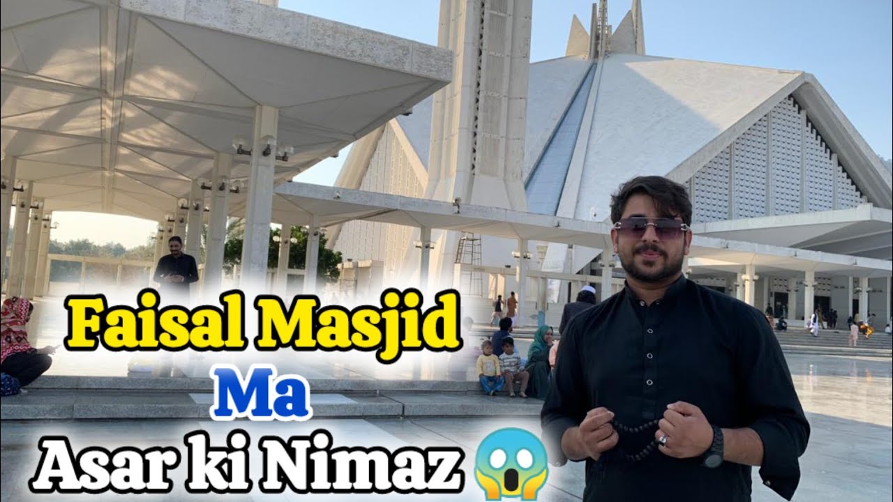 Asar Prayer In Shah Faisal Masjid Islamabad💕/Most Famous Mosque of Pakistan