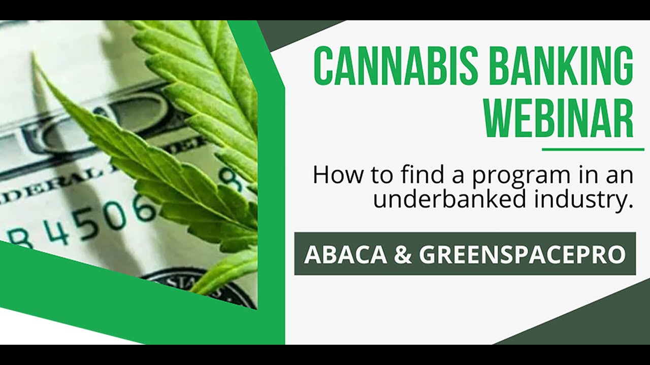 Cannabis Banking: How to find a program in an underbanked industry.