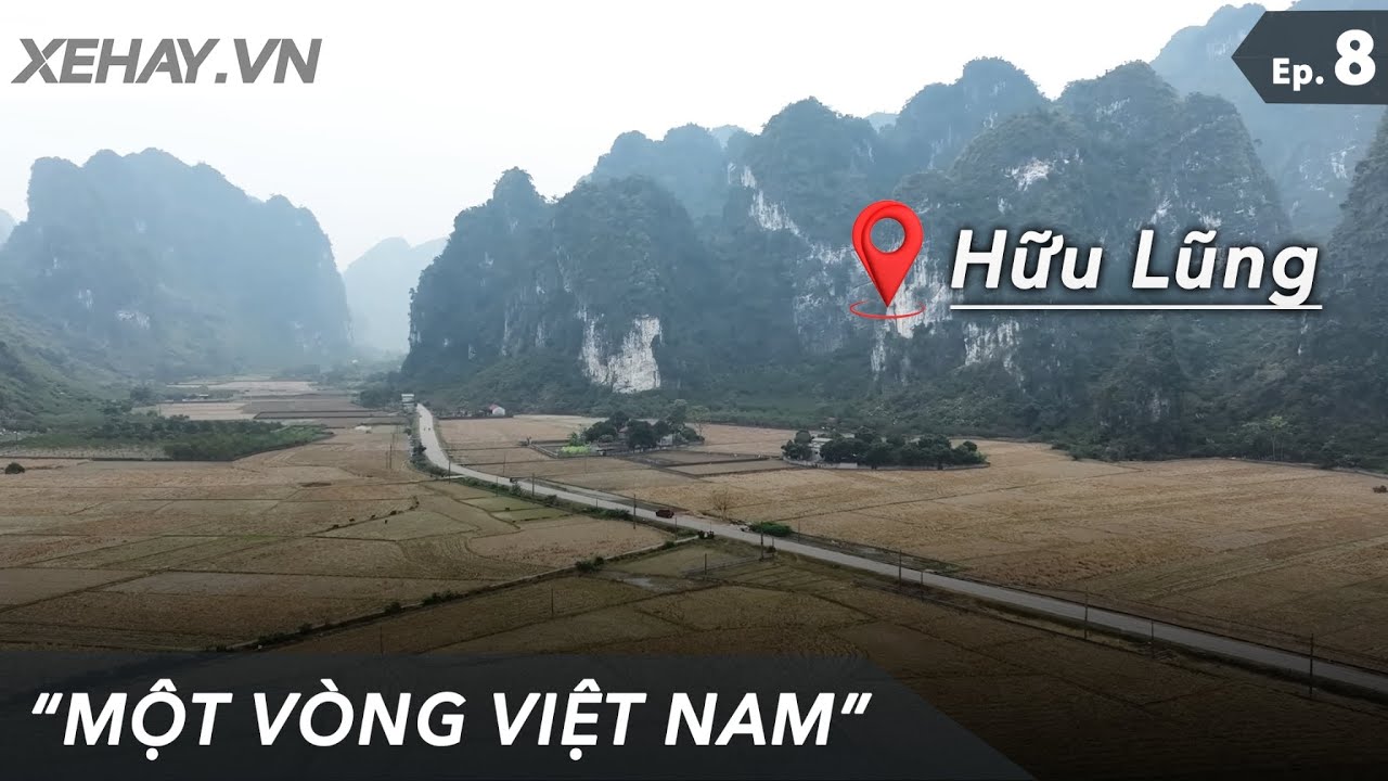 Một vòng Việt Nam #8: Khám phá Hữu Lũng, địa điểm “hot hit” năm nay có gì? |XEHAY.VN|