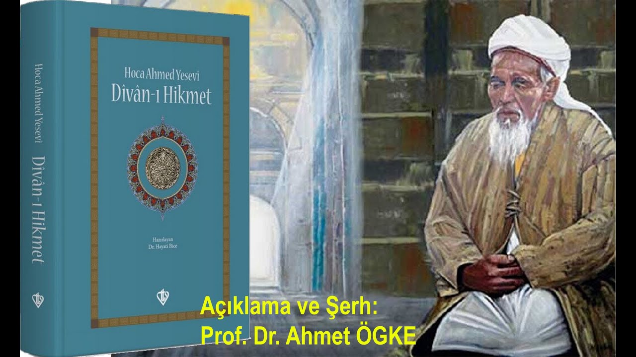 Divan-ı Hikmet-52 - Hoca Ahmed-i Yesevi / Ahmet ÖGKE - 25.1.2026