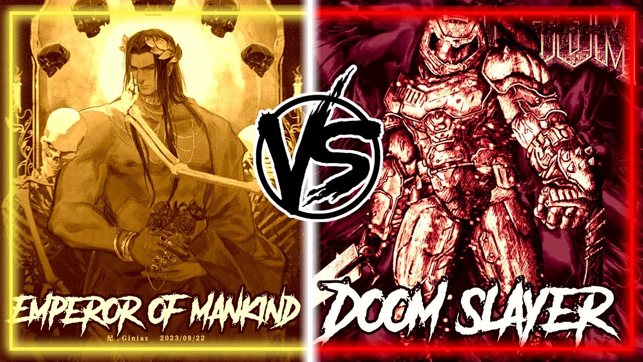 Emperador de la humanidad Vs Doom Slayer | Desactualizado | leer descripcion
