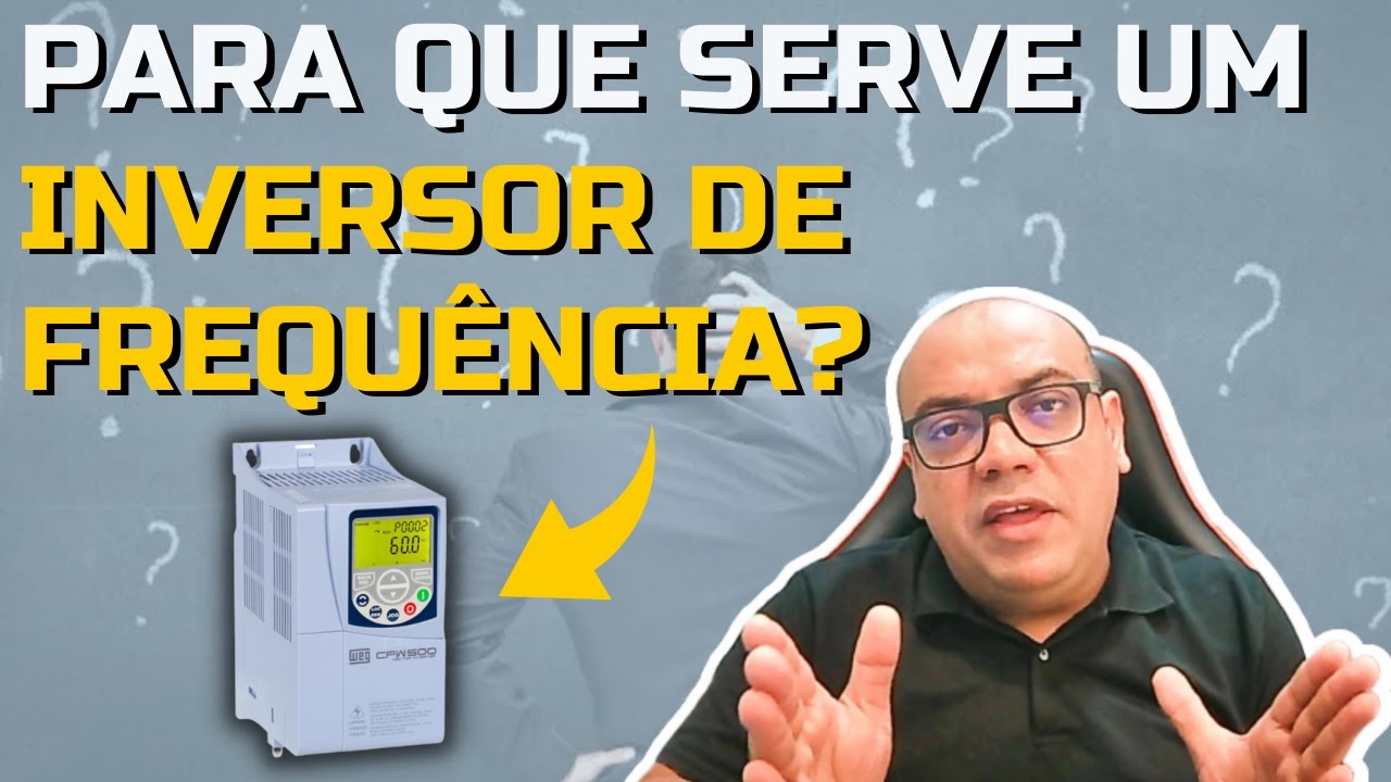Para que serve um Inversor de Frequ&ecirc;ncia? | VIVER DE PLC