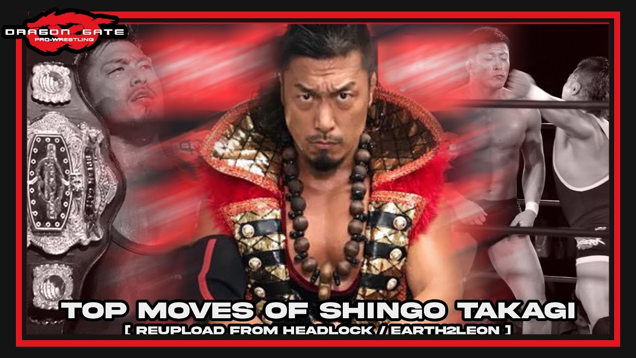 DRAGON GATE | Top 125 Moves of Shingo Takagi 鷹木信悟