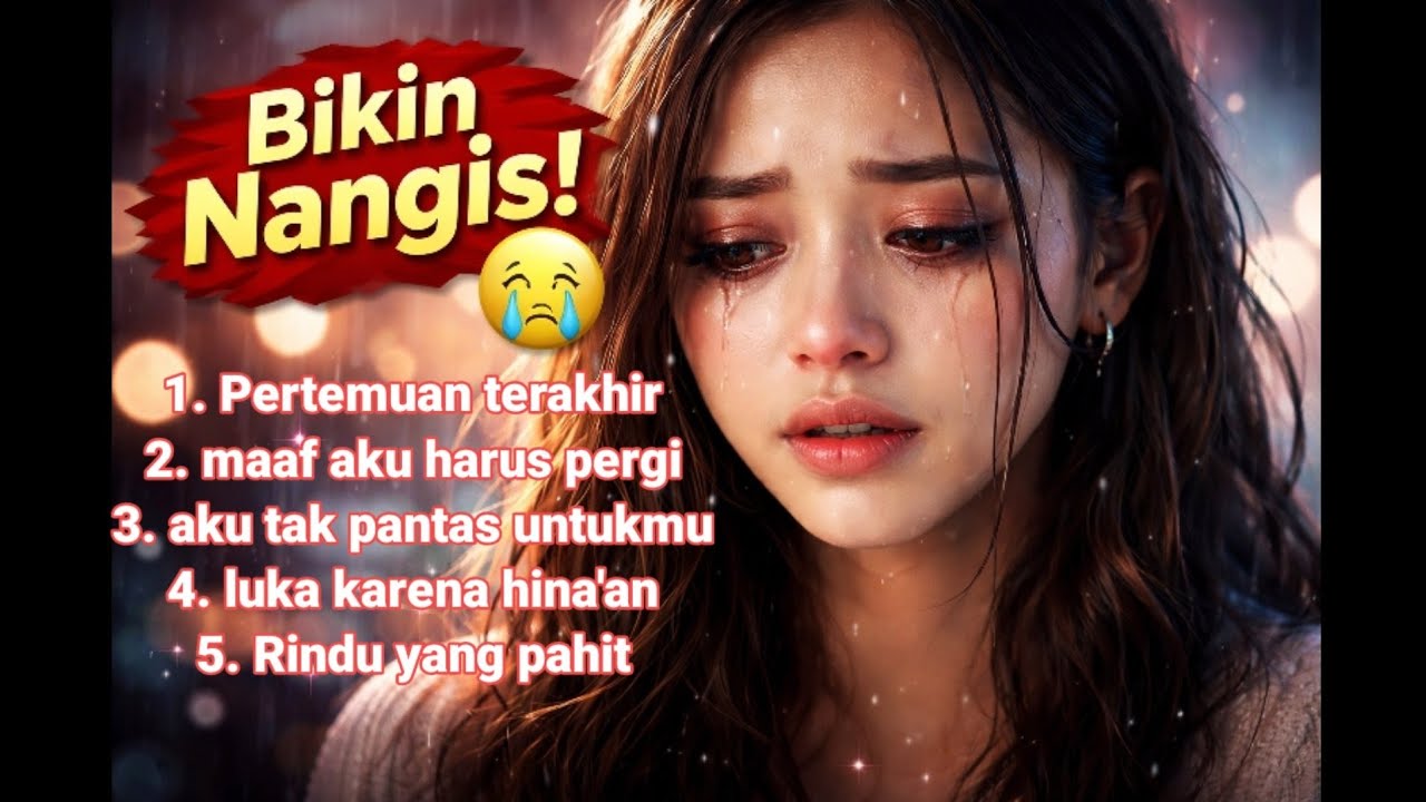 Lagu sedih sangat menyayat hati