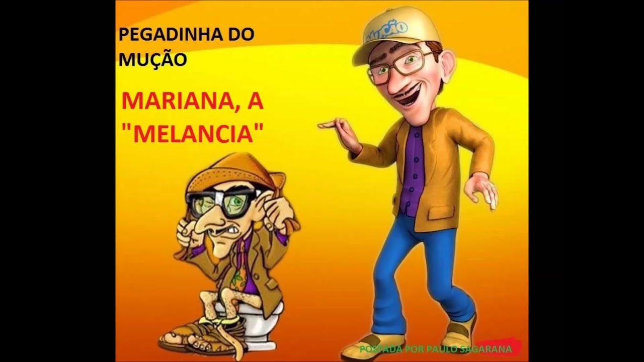PEGADINHA DO MUÇÃO- MARIANA, A 