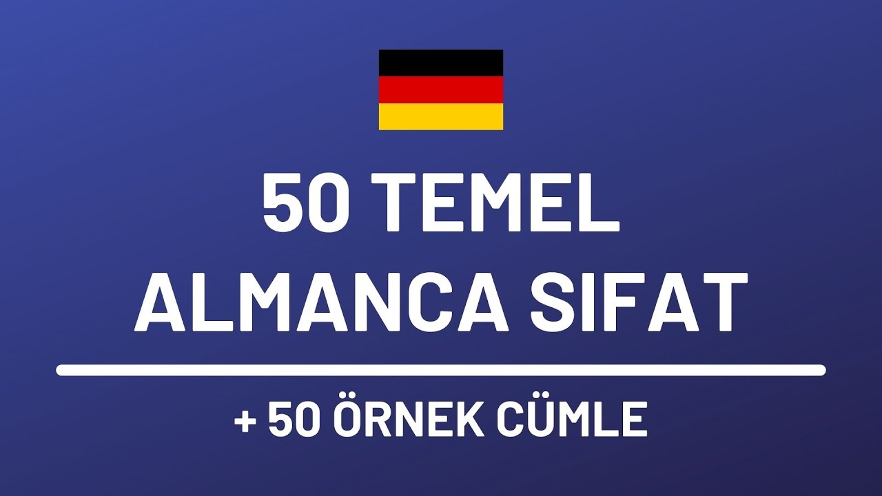 20 DAKİKADA 50 ALMANCA SIFAT ÖĞRENİYORUZ! #almanca