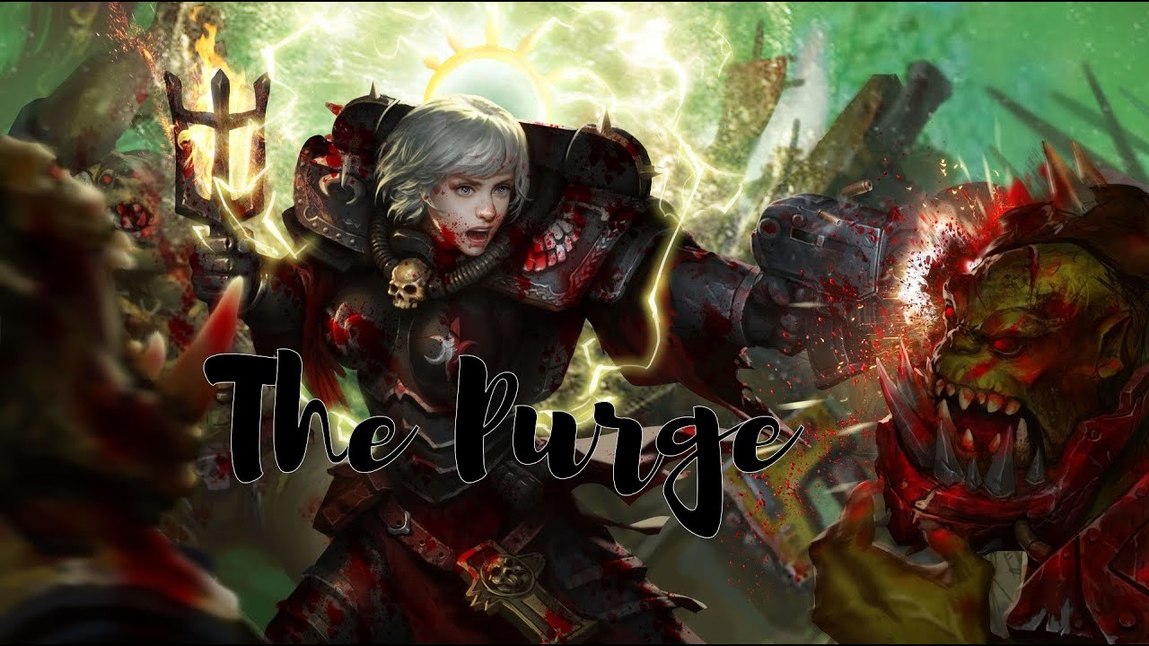 Warhammer 40k Sisters of Battle Tribute-The Purge(@wtofficial )