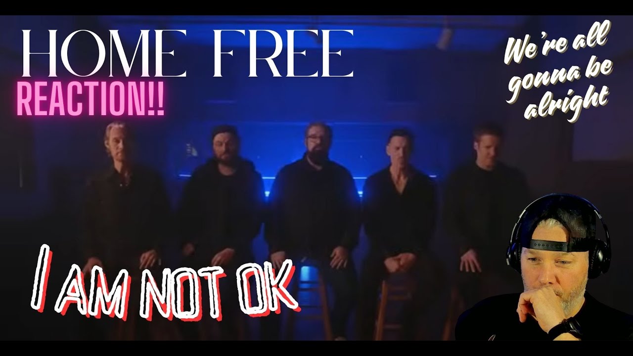 Country Music Fan Reacts to Home Free - 'I Am Not Okay' | First-Time Hearing Reaction