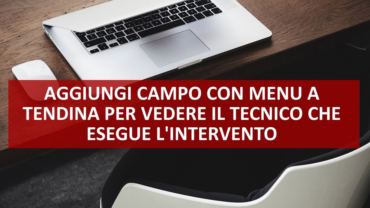 Come vedere i Tecnici che eseguono gli Interventi aggiungendo un campo lista nel ticketing Nios4
