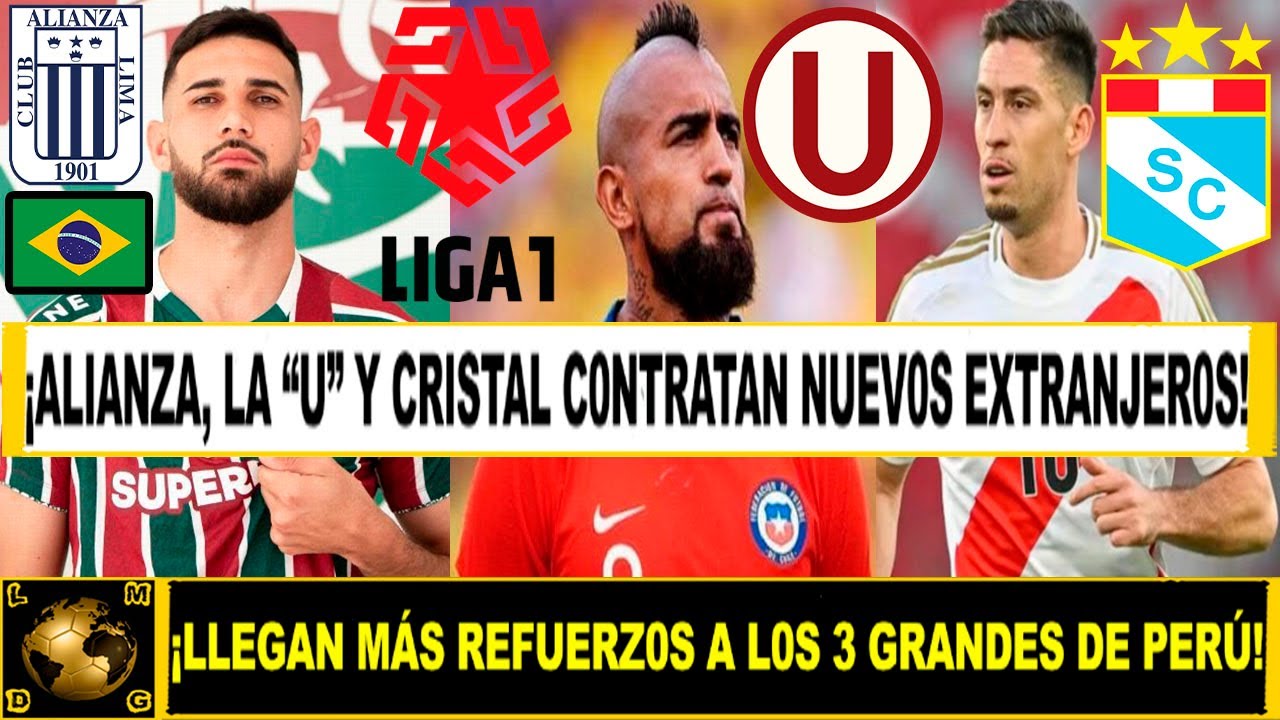¡NUEVOS FICHAJES! ALIANZA, UNIVERSITARIO Y CRISTAL SORPRENDEN CON MÁS REFUERZOS 2026 PARA CAMPEONAR