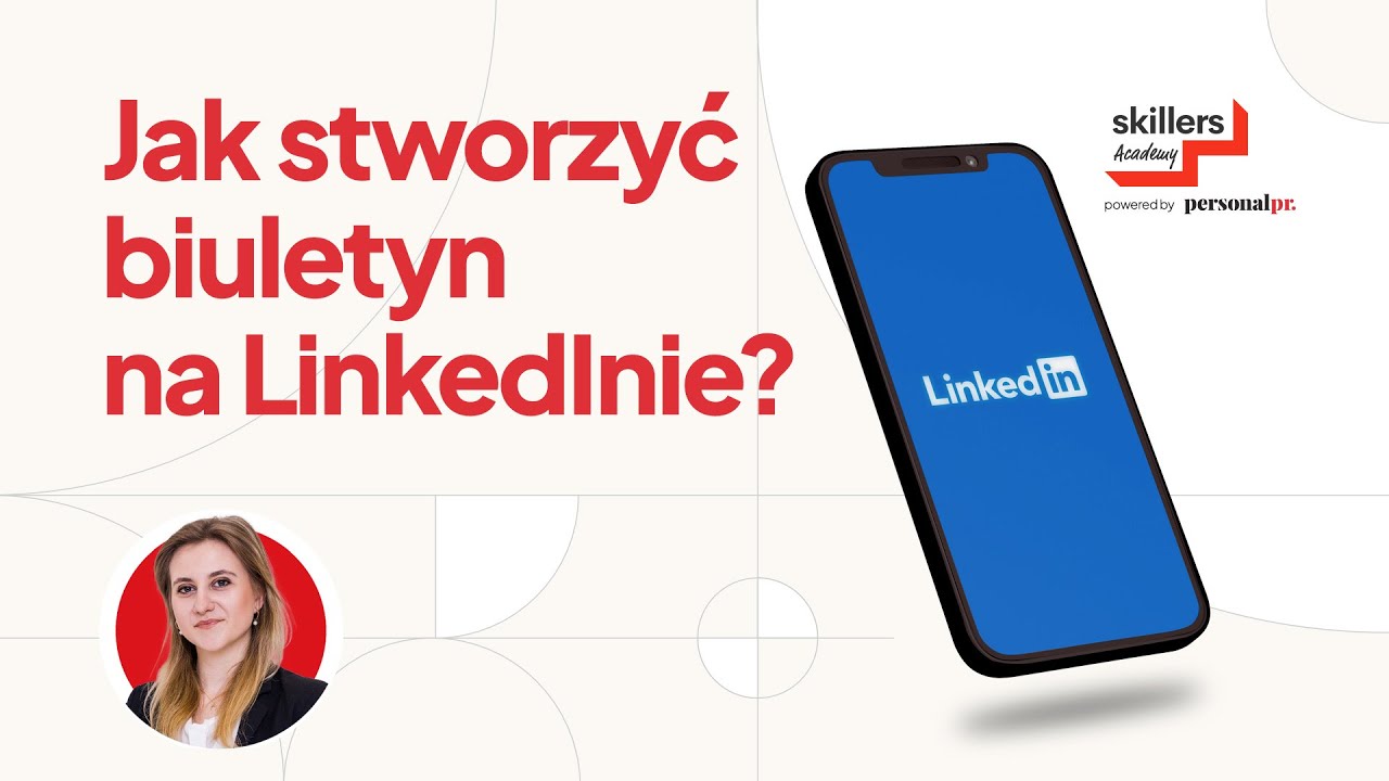 Webinar Skillers Academy: Jak stworzyć biuletyn na LinkedInie?