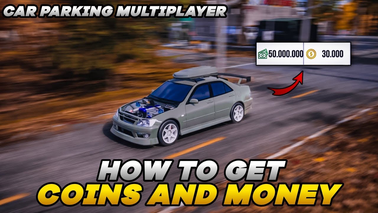 How To Get Coins & Money Fast in Car Parking Multiplayer - V4.9.7