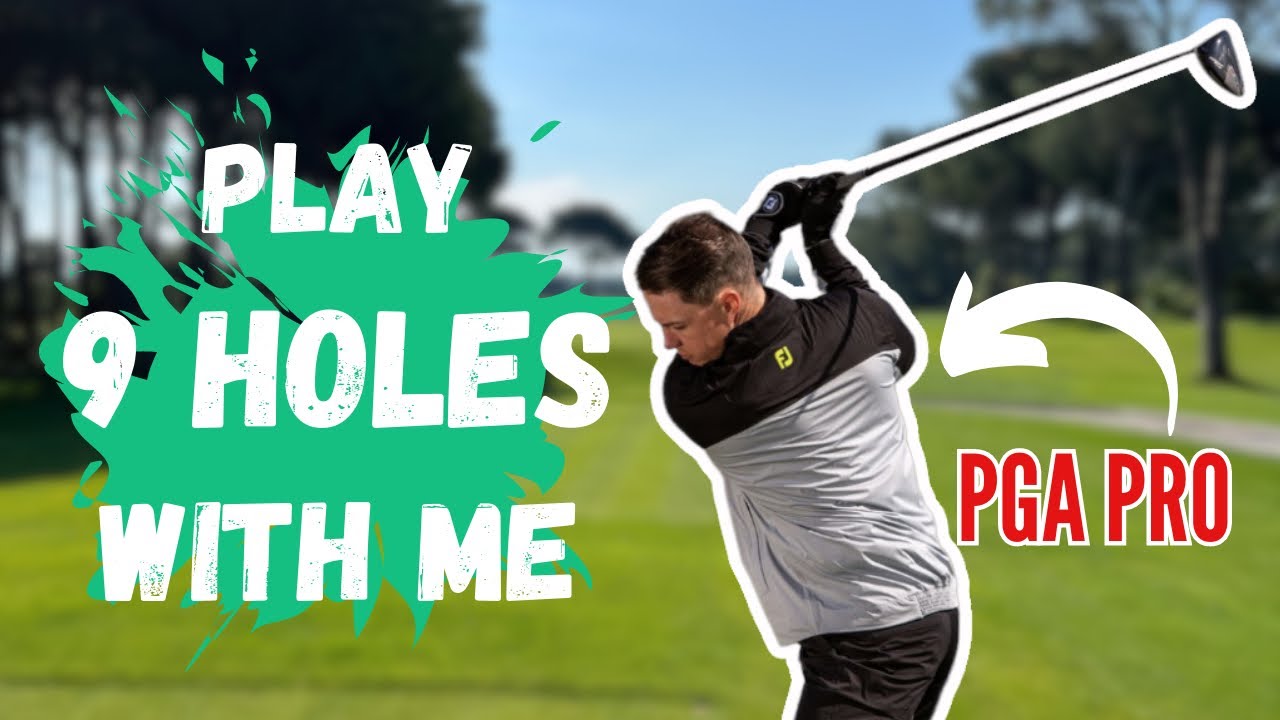 9 HOLES with a PGA PRO!