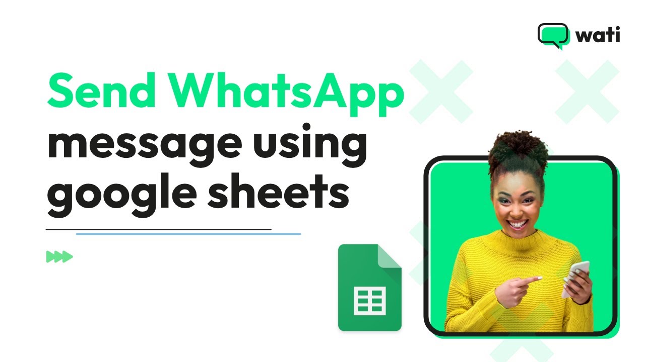 WATI - Sending WhatsApp Message by Google Spreadsheet - Powered by WhatsApp API