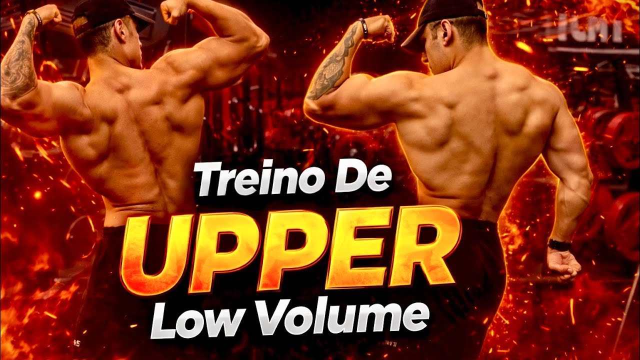 Treino de Upper - LOW VOLUME (NATURAL 🌱)