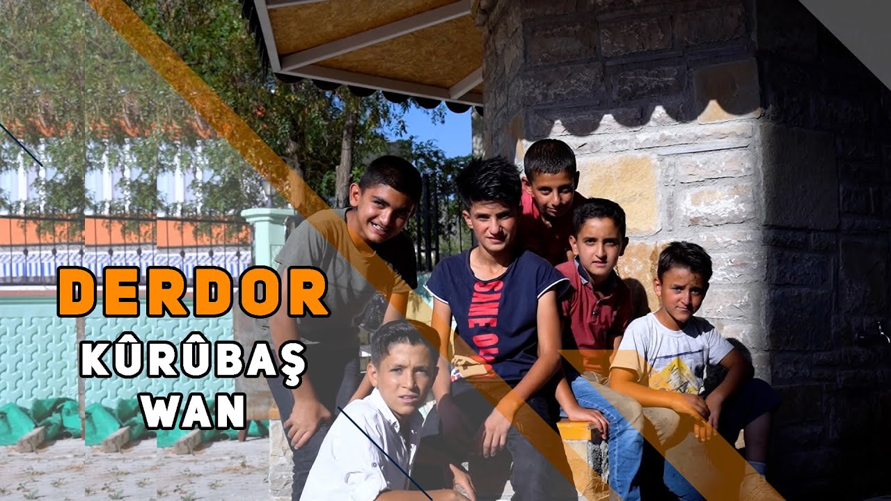 DERDOR - KÛRÛBAŞ / WAN