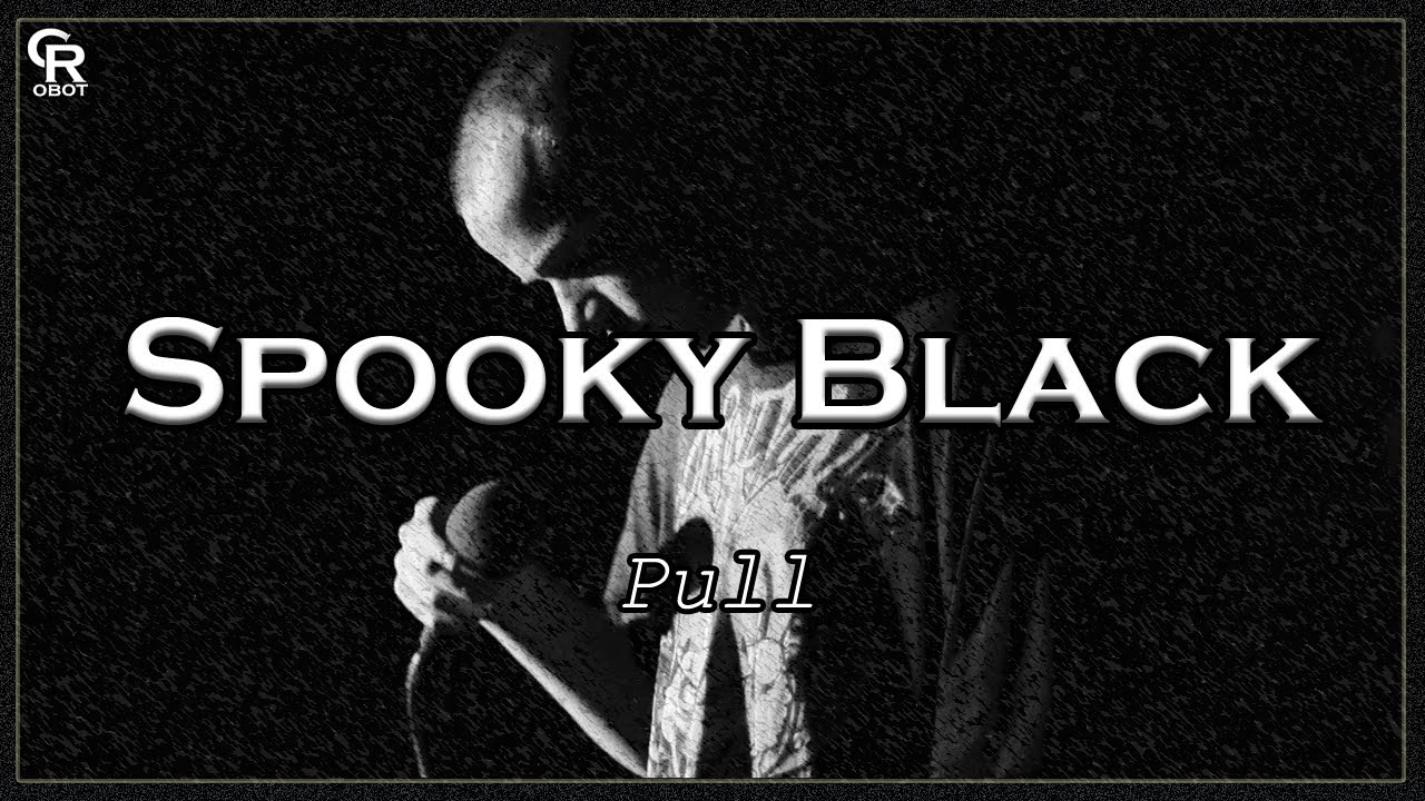 Spooky Black | corbin - Pull (Slowed + Reverb)