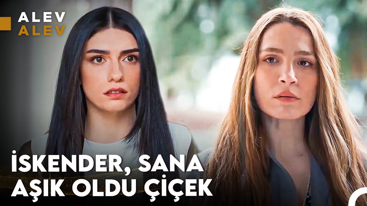 Başkasının Yerine İlan-ı Aşk Etti - Alev Alev