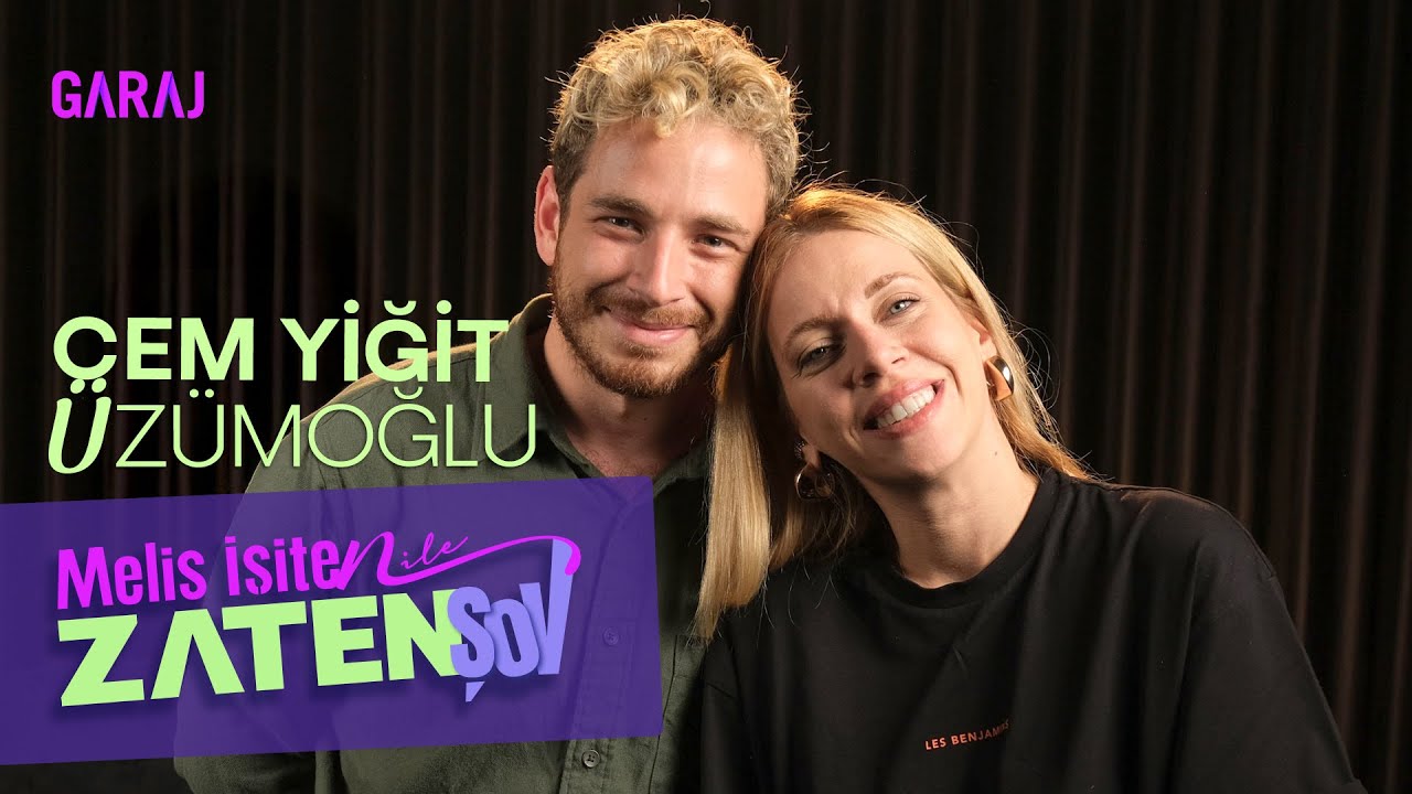 Cem Yiğit Üzümoğlu | Melis İşiten ile Zaten Şov - 114. Bölüm