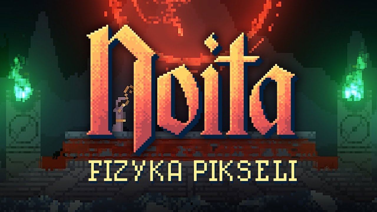 Noita - każdy piksel jest obiektem fizycznym
