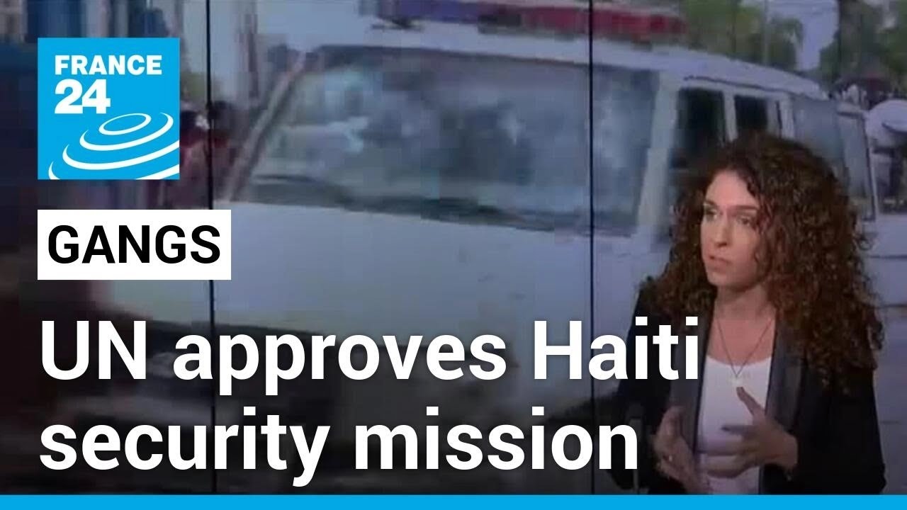 UN approves Haiti security mission to fight gangs &bull; FRANCE 24 English