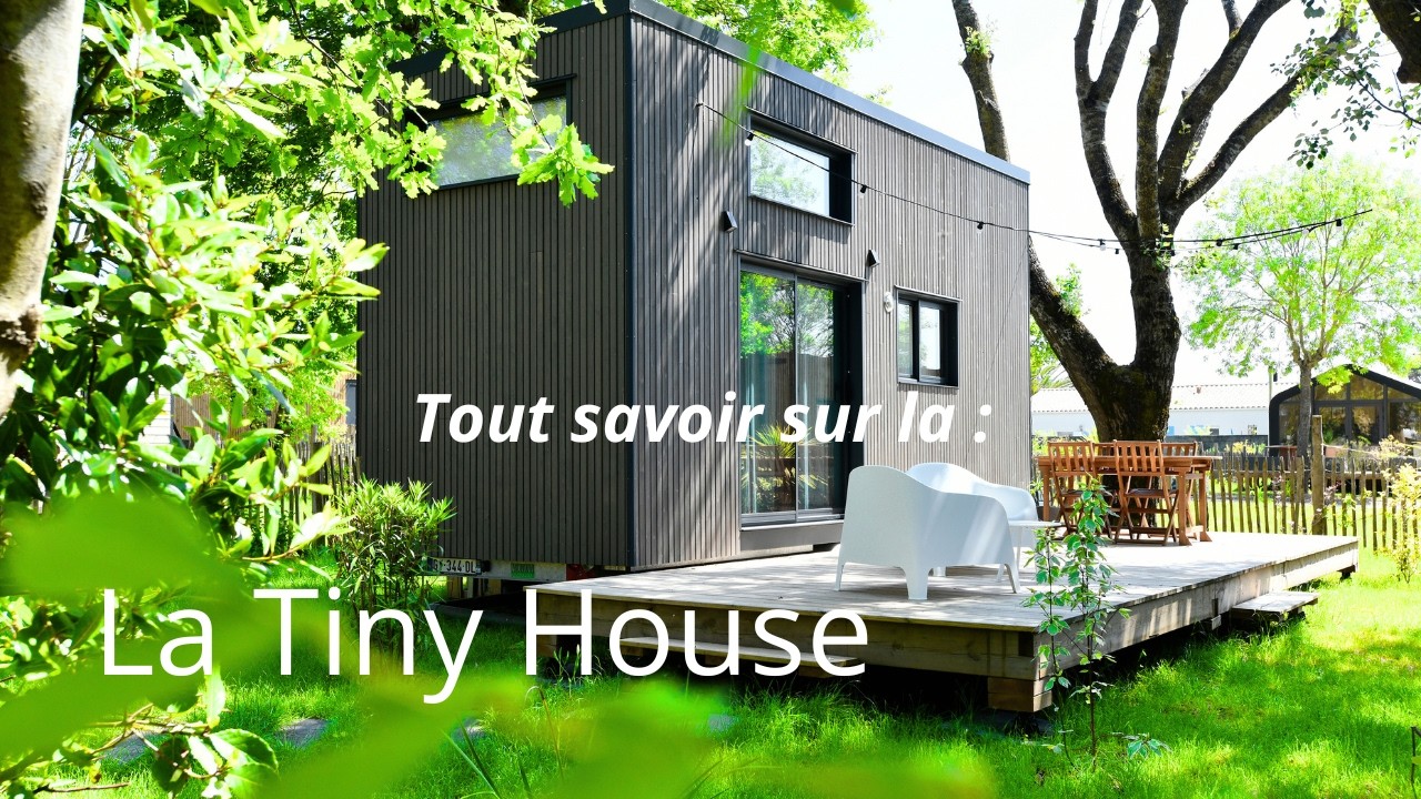 Tout savoir sur la Tiny House Législation Assainissement Genèse nouveau projet