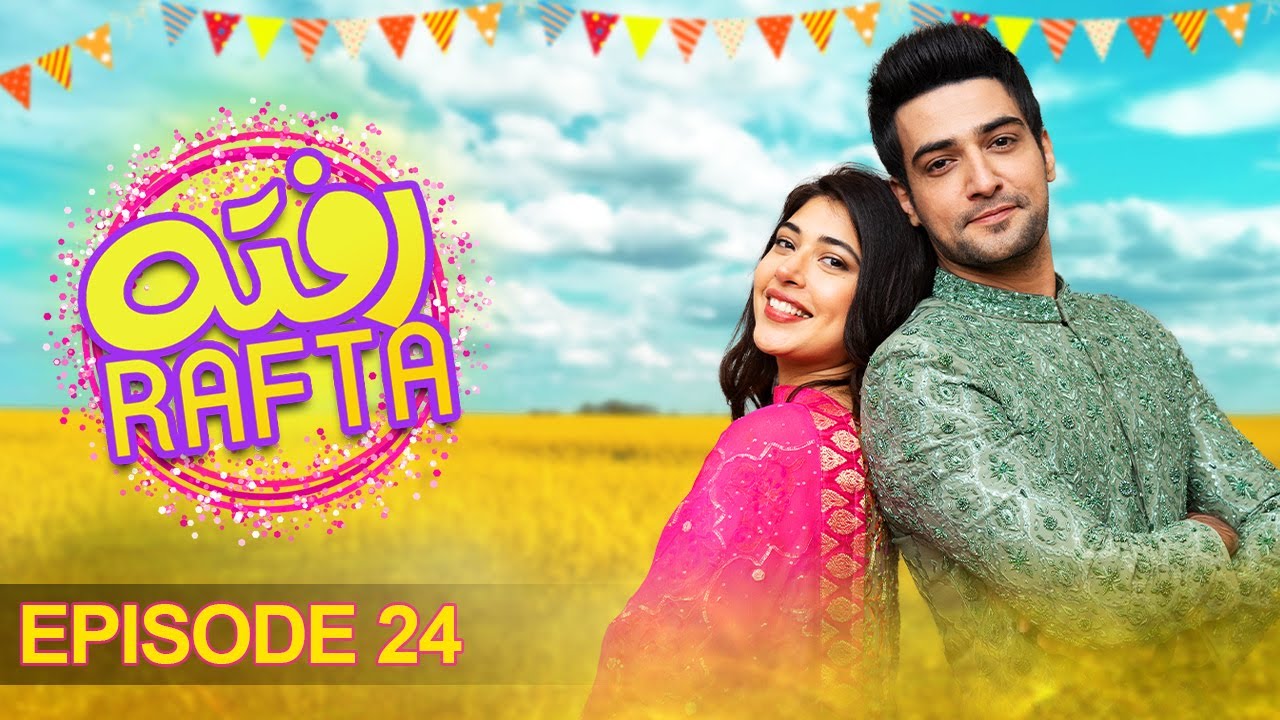 Rafta Rafta | Last Episode 24 | Sonia Mishal | Danial Afzal Khan | 