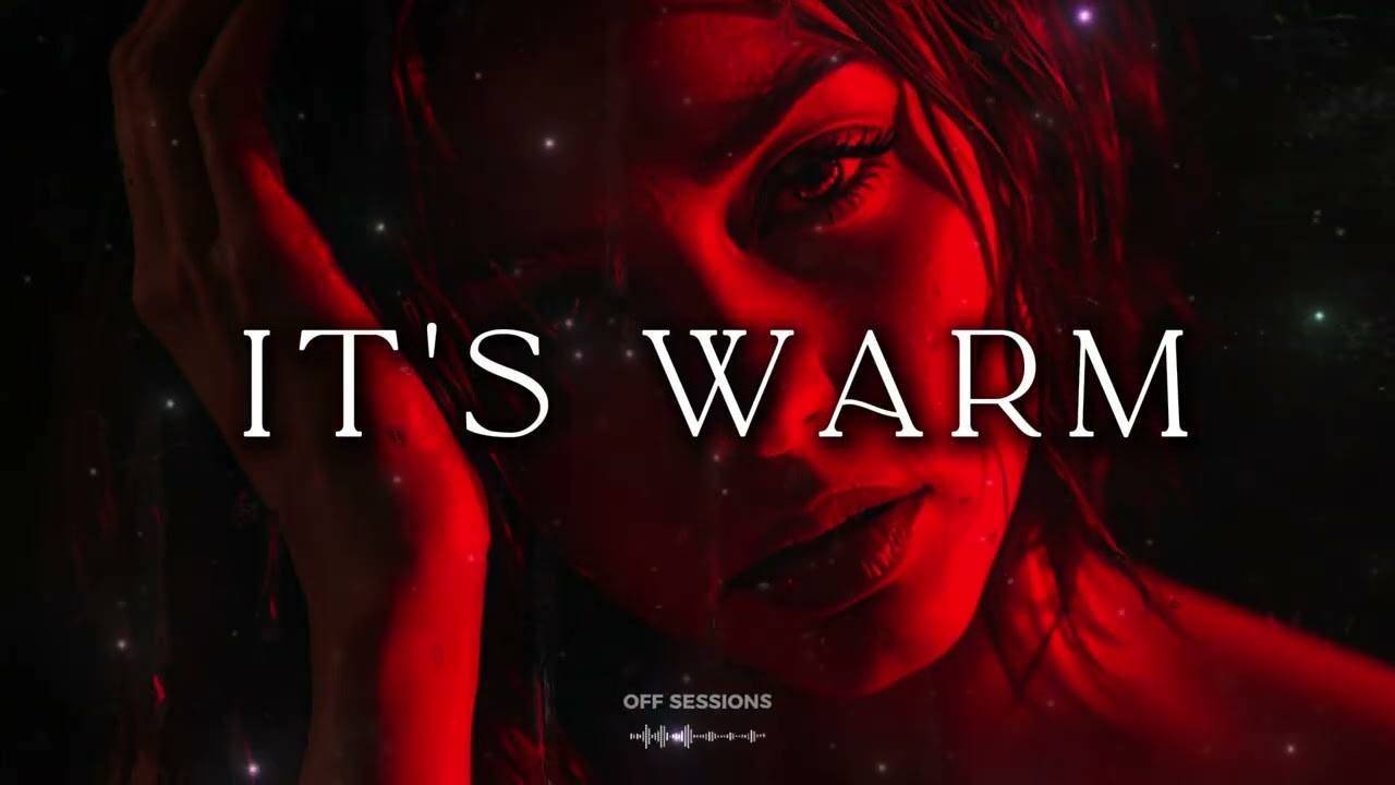 When I’m Feeling Warm | Playlist 💋 Sexy & Slow Music