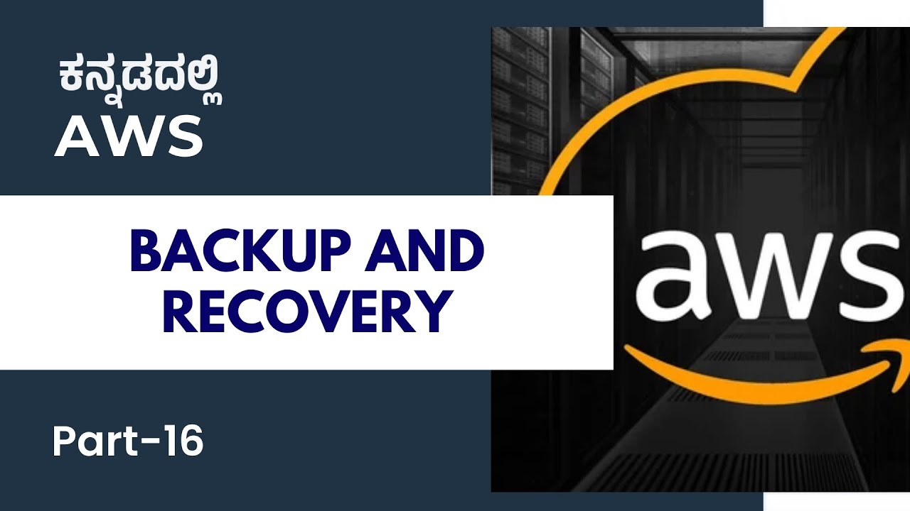 Part 16 - Backup and Recovery | AWS Full Course in Kannada| MicroDegree    #microdegree