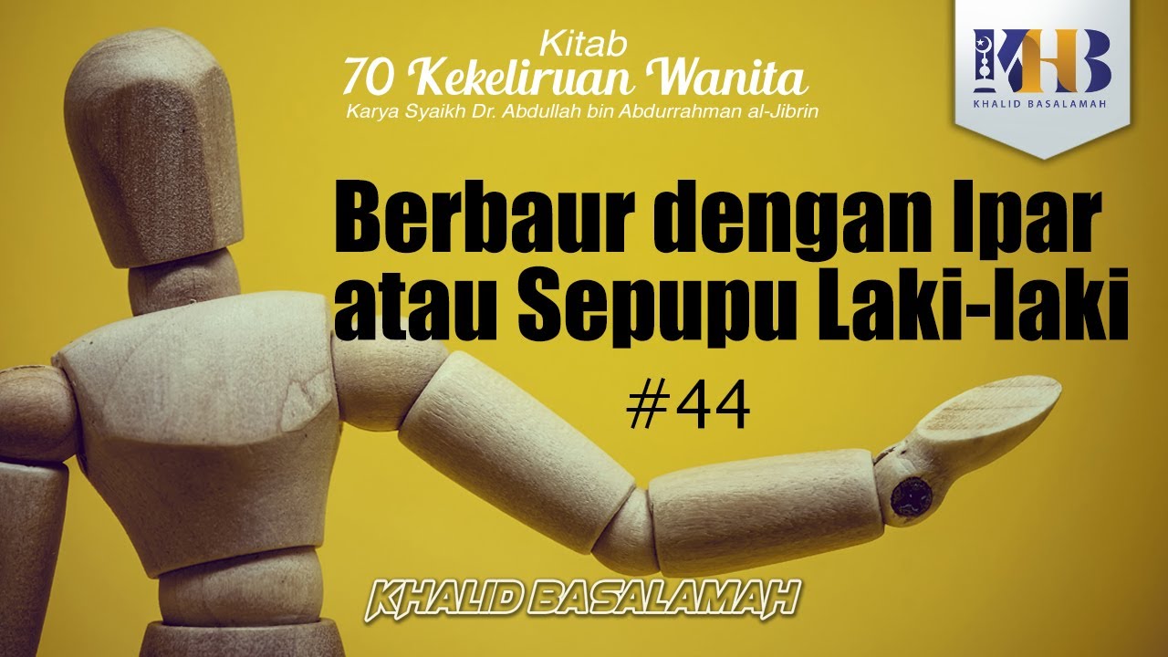 70 Kekeliruan Wanita - #44 Berbaur dengan Ipar atau Sepupu Laki-Laki